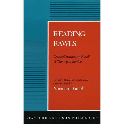 Reading Rawls - (Stanford Philosophy) by  Norman Daniels (Paperback)