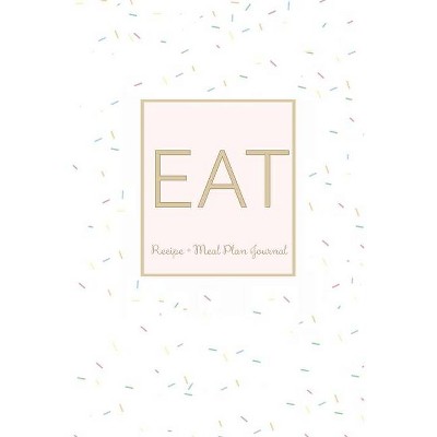 Eat - by  Emily Meyer (Paperback)