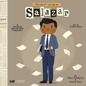 The Life of / La Vida de Salazar (Bilingual: English/Spanish) - by  Patty Rodriguez & Ariana Stein (Board Book) - 1 of 1