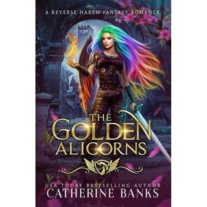 The Golden Alicorns - by  Catherine Banks (Paperback) - 1 of 1