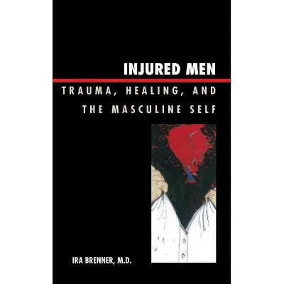 Injured Men - by  Ira Brenner (Paperback)