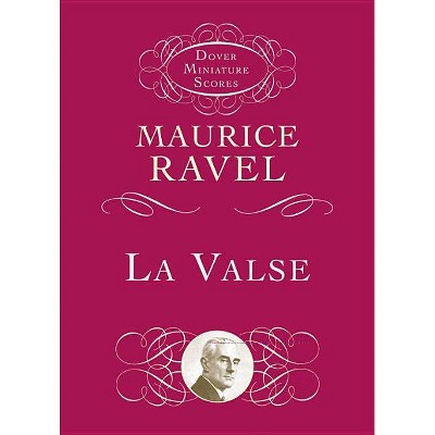 La Valse - (Dover Miniature Scores) by  Maurice Ravel (Sheet music)