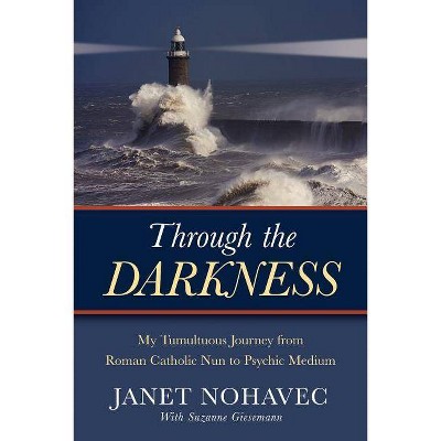 Through the Darkness - by  Janet Nohavec (Paperback)