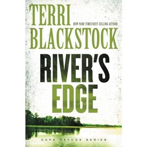 River's Edge - (Cape Refuge) by  Terri Blackstock (Paperback) - 1 of 1