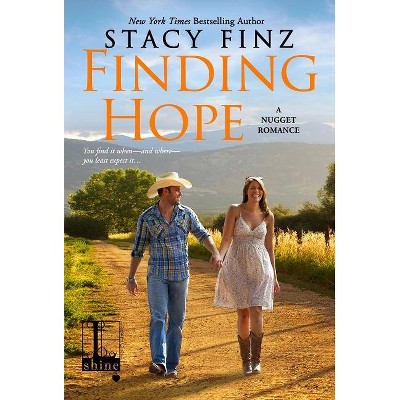 Finding Hope - (A Nugget Romance) by  Stacy Finz (Paperback)