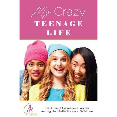 My Crazy Teenage Life - by  Kinyatta Gray (Paperback)