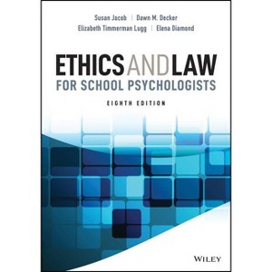 Ethics and Law for School Psychologists - 8th Edition by  Susan Jacob & Dawn M Decker & Elizabeth Timmerman Lugg & Elena Diamond (Hardcover) - 1 of 1