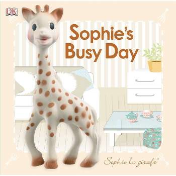 Baby Touch and Feel: Sophie La Girafe: Sophie's Busy Day - by  DK (Board Book)