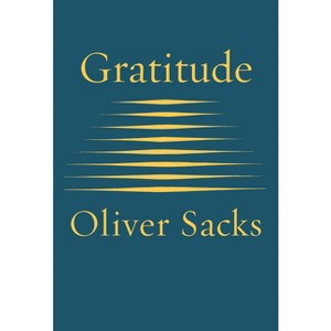 Gratitude - by  Oliver Sacks (Hardcover) - 1 of 1