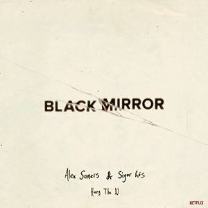 Alex Somers & Sigur Ros - Black Mirror: Hang The DJ (Original Soundtrack) (CD) - 1 of 1