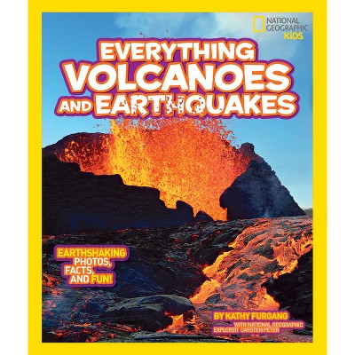 National Geographic Kids Everything Volcanoes And Earthquakes - By ...