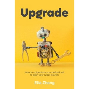 Upgrade - by  Ella Zhang (Paperback) - 1 of 1