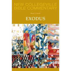 Exodus - (New Collegeville Bible Commentary: Old Testament) by  Mark S Smith (Paperback) - 1 of 1