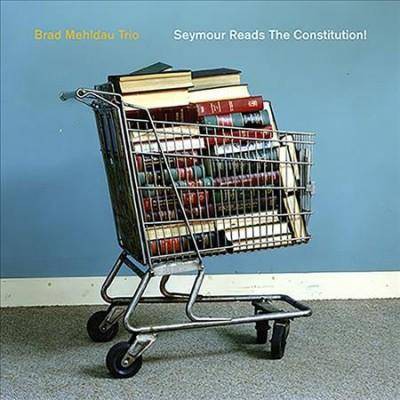 Brad Mehldau Trio - Seymour Reads The Constitution! (CD)