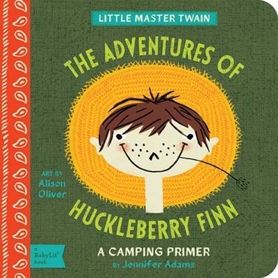 The Adventures of Huckleberry Finn - (BabyLit Books) by  Jennifer Adams (Board Book)