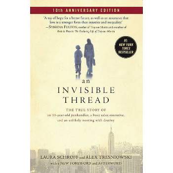 An Invisible Thread - by Laura Schroff & Alex Tresniowski