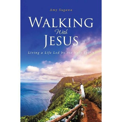 Walking With Jesus - by  Amy Sugawa (Paperback)