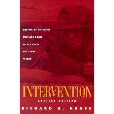 Intervention - (Carnegie Endowment for International Peace) by  Richard N Haass (Paperback)