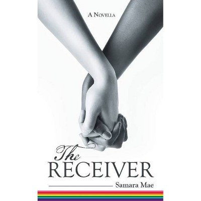 The Receiver - by  Samara Mae (Paperback)