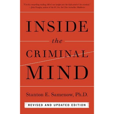 Inside the Criminal Mind (Revised and Updated Edition) - by  Stanton Samenow (Paperback)