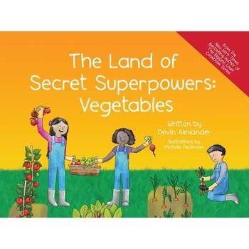The Land of Secret Superpowers - by  Devin Alexander (Hardcover)