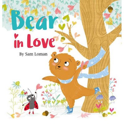 Bear in Love - by  Sam Loman (Paperback)