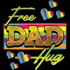 Adult Design By Humans Father's Day Free Dad Hugs Pride Hearts By daddy1993 T-Shirt - 2 of 2
