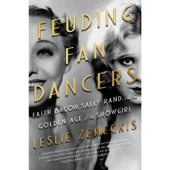 Feuding Fan Dancers - by  Leslie Zemeckis (Paperback)