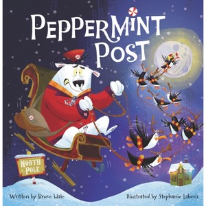 Peppermint Post - by  Bruce Hale (Hardcover) - 1 of 1