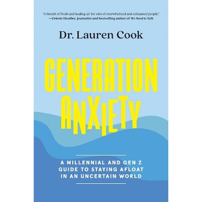 Generation Anxiety - by  Lauren Cook (Paperback)
