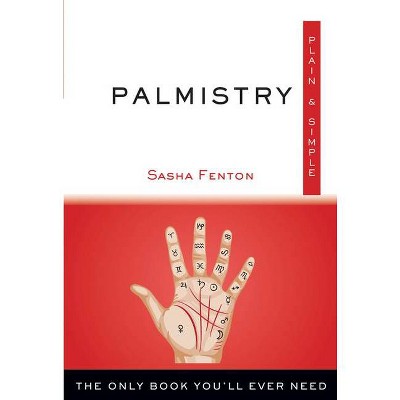 Palmistry Plain & Simple - by  Sasha Fenton (Paperback)