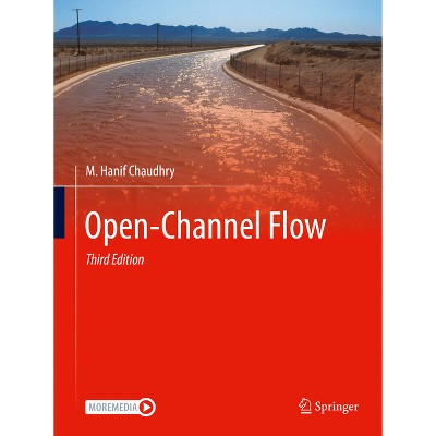 Open-Channel Flow - 3rd Edition by  M Hanif Chaudhry (Paperback)