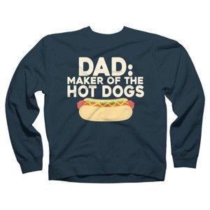 Adult Design By Humans Dad Maker Of The Hotdogs By MeowShop Sweatshirt - 1 of 2