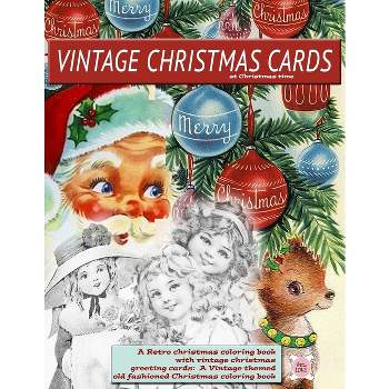 Vintage Christmas cards at Christmas time A Retro christmas coloring book with vintage christmas greeting cards - by  Attic Love (Paperback)