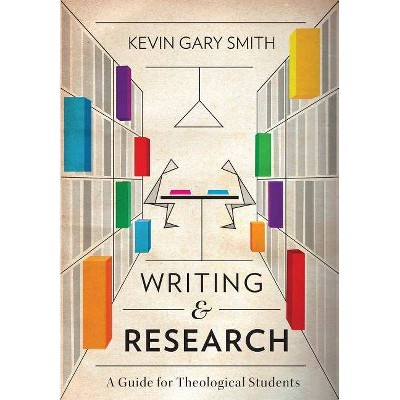 Writing and Research - by  Kevin Gary Smith (Paperback)