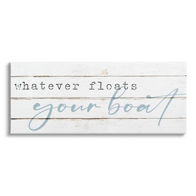 Stupell Industries Whatever Floats Your Boat Sign Canvas Wall Art