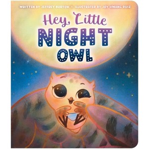 Hey, Little Night Owl - by  Jeffrey Burton (Board Book) - 1 of 1