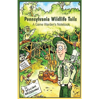 Pennsylvania Wildlife Tails - by  William Wasserman (Paperback)