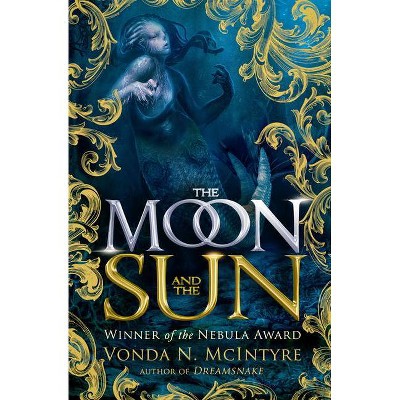 The Moon and the Sun - by  Vonda N McIntyre (Paperback)