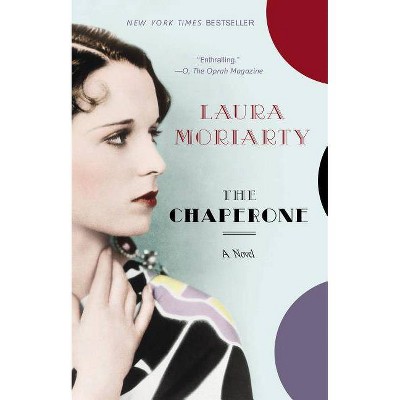 The Chaperone (Reprint) (Paperback) by Laura Moriarty