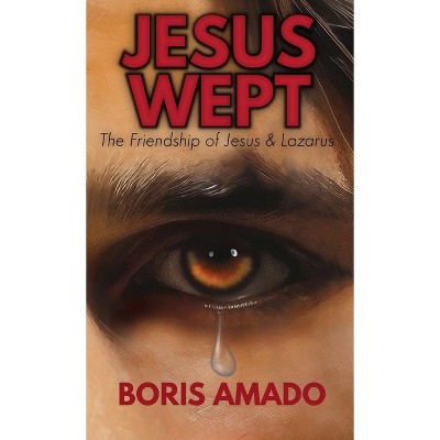 Jesus Wept - by Boris Amado