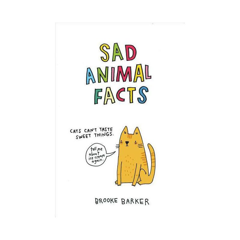 Sad Animal Facts - by  Brooke Barker (Hardcover), 1 of 2
