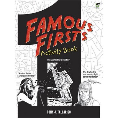 Famous Firsts Activity Book - (Dover Children's Activity Books) by  Tony J Tallarico (Paperback)