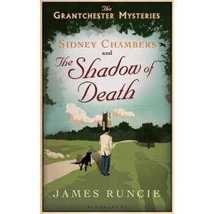 Sidney Chambers and the Shadow of Death - (Grantchester) by  James Runcie (Paperback) - 1 of 1
