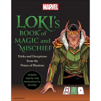 Loki's Book of Magic and Mischief - by  Marvel Comics & Robb Pearlman (Paperback)