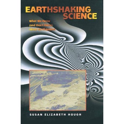 Earthshaking Science - by  Susan Elizabeth Hough (Paperback)