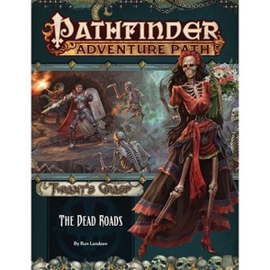 Pathfinder Adventure Path: The Dead Roads (Tyrant's Grasp 1 of 6) - by  Ron Lundeen (Paperback) - 1 of 1