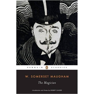 The Magician - (Penguin Classics) by  W Somerset Maugham (Paperback)