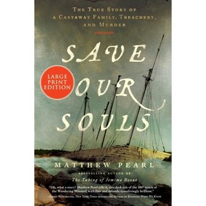 Save Our Souls - Large Print by  Matthew Pearl (Paperback) - 1 of 1