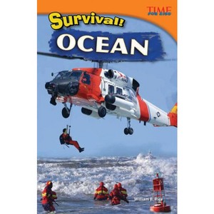 Survival! Ocean - (Time for Kids(r) Informational Text) 2nd Edition by  William B Rice & William Rice (Paperback) - 1 of 1